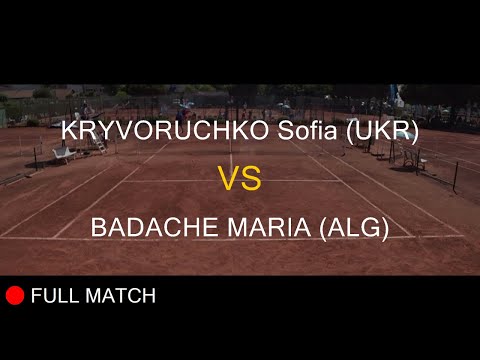 KRYVORUCHKO Sofia (UKR) VS BADACHE MARIA (ALG) - La Balle Mimosa 2022