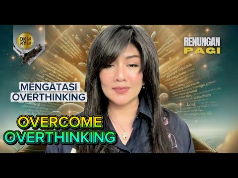 OVERCOME OVERTHINKING | PS. DEBORA KRISTANTO | RENUNGAN PAGI