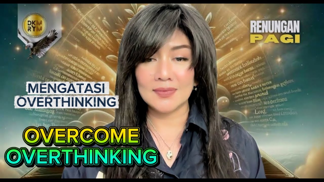OVERCOME OVERTHINKING | PS. DEBORA KRISTANTO | RENUNGAN PAGI