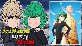 S-Class Heroes react to Saitama || One Punch-man || - GC