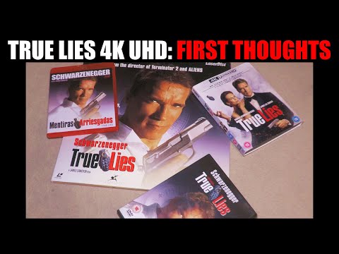 TRUE LIES 4K first thoughts + link to a longer, full discussion and review video