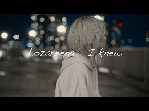 『I knew』Lyric Video