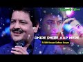 Dhire Dhire Aap Mere Baazi 1995 Audio Song Aamir Khan MamtaKulkarni Udit Narayan