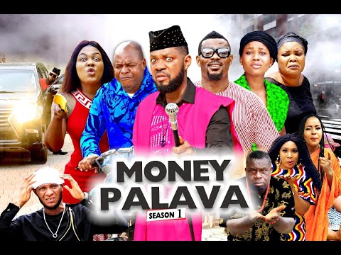 MONEY PALAVA SEASON 1 - NEW MOVIES 2020 | LATEST NIGERIAN NOLLYWOOD MOVIES FULL HD