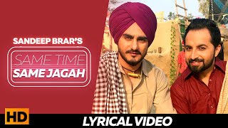 Same Time Same Jagah ( Lyrical Video ) - Sandeep B