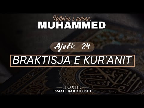 Braktisja e Kur'anit | Hoxhë Ismail Bardhoshi