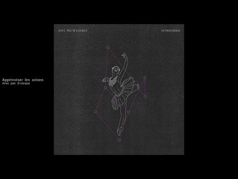 Apprivoiser Les Avions - Avec pas d'casque