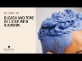 Get To Know Bleach And Tone In 1 Step With BLONDME
