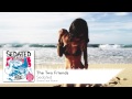 The Two Friends ft. Jeff Sontag - Sedated ...