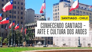 Conhecendo Santiago: Arte e Cultura nos Andes