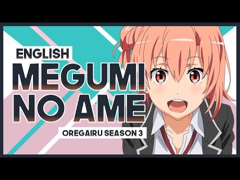 【mew】"Megumi no Ame" by Nagi Yanagi ║ Oregairu SNAFU S3 OP ║ Full ENGLISH Cover & Lyrics