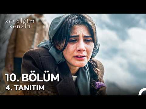 Sevdiğim Sensin 10. Bölüm 4. Tanıtım