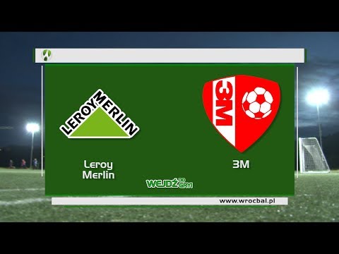 WROCBAL: Leroy Merlin - 3M 3:4