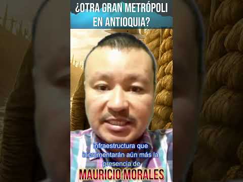 ¿OTRA GRAN METRÓPOLI EN ANTIOQUIA?