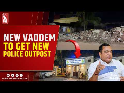 New Vaddem Set to Get Police Outpost, Work to Begin Soon: Mauvin Godinho