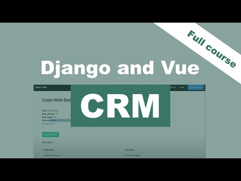 Django and Vue CRM tutorial - Full course with Django Rest Framework thumbnail
