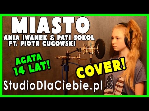 Miasto - Ania Iwanek & Pati Sokół ft. Piotr Cugowski (cover by Agata Łomińska)