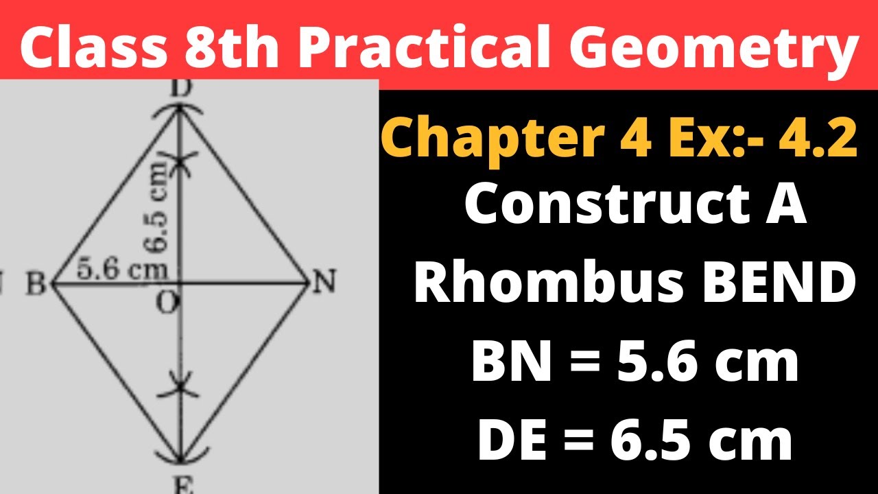 Construct A Rhombus BEND BN = 5.6 cmDE = 6.5 cm | Practical Geometry Class 8th Ex:- 4.2 #maths