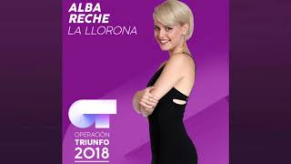 &quot;LA LLORONA&quot; - Alba Reche / OT 2018