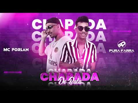 MC Forlan e Banda Pura Farra - Chapada de Bala