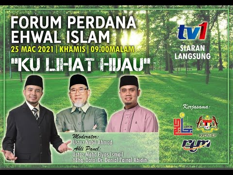 [EHSAN RTM] Forum Perdana Ehwal Islam: Ku Lihat Hijau