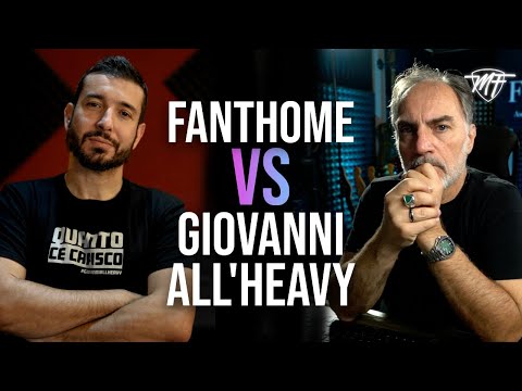FantHome VS Giovanni All'Heavy
