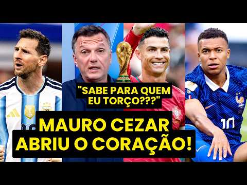 MAURO CEZAR: “EU TÔ FALANDO SÉRIO! A MINHA TORCIDA na COPA DO MUNDO é para que…”
