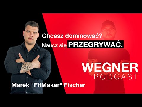 Marek Fischer - Chcesz dominować? Naucz się przegrywać.