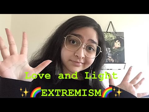 VIDEO: Love & Light Extremism