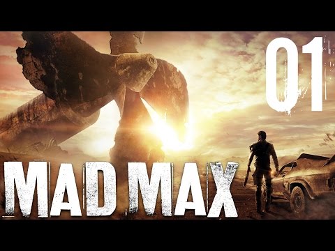 Mad Max Gameplay Walkthrough Part 1 - I'm Chumbucket (PS4 XboxOne PC)