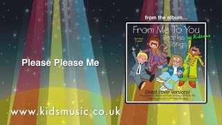 Kidzone - Please Please Me