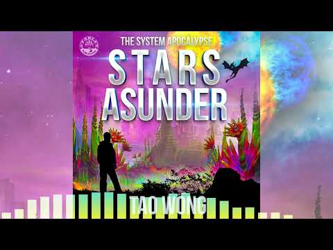 Stars Asunder | PART 2 | A Post-Apocalyptic LitRPG | The System Apocalypse 9 | FULL & FREE AUDIOBOOK
