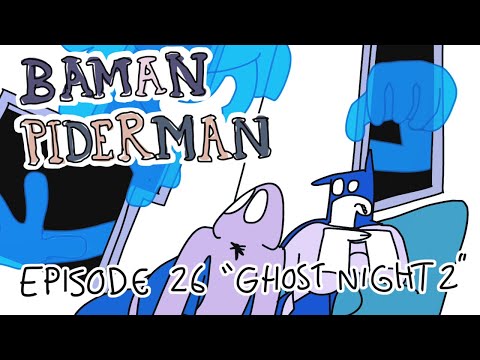 BAMAN PIDERMAN - Episode 26 - Ghost Night 2