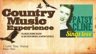 Patsy Cline - I Love You Honey