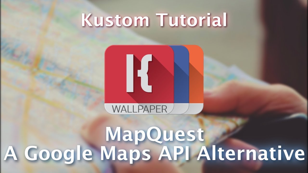 Kustom Tutorial - Mapquest - A Google Maps API Alternative