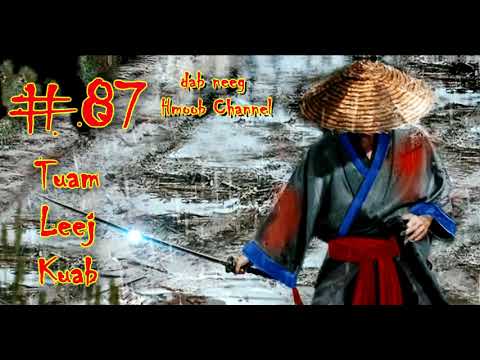 Tuam Leej Kuab The Hmong Shaman Warrior ( Part 87 ) 19/5/2021