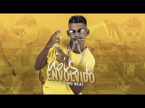 CL NO BEAT - NOIS E ENVOLVIDO - REMIX BREGA FUNK