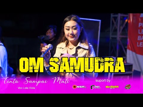 CINTA SAMPAI MATI  Voc Lola Viola OM SAMUDRA Live Bangsri Kertosono By Shafira Audio GLERR