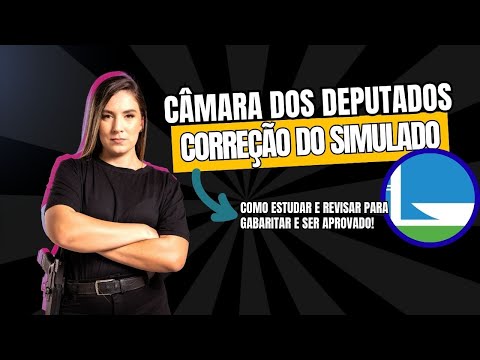 Correção do Simulado Nacional para Policial da Câmara dos Deputados (PLF)