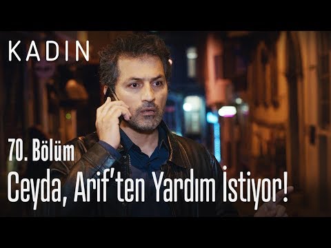 Ceyda, Arif'ten yardım istiyor! - Kadın 70. Bölüm
