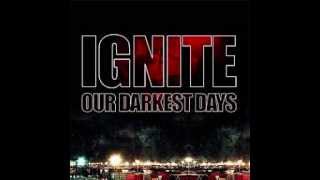 Ignite - Slowdown (Our Darkest Days)