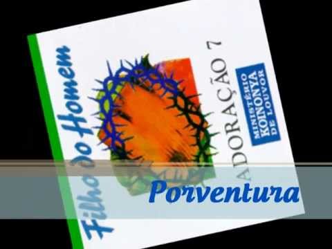 Porventura - Ministério Koinonya de Louvor