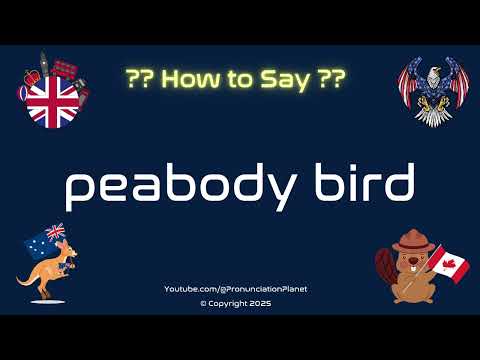 🐦🎶 How to Pronounce peabody bird? (CORRECTLY) | Pronunciation Planet