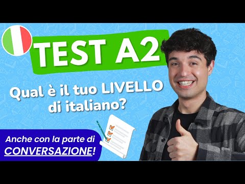 ITALIAN A2 TEST: comprehensive test + conversation