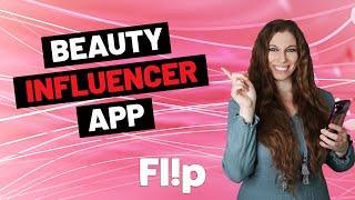 Beauty Influencer Apps To Make Money (Flip App)