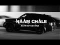 Naam Chale Perfectly Slowed Vikram Sarkar