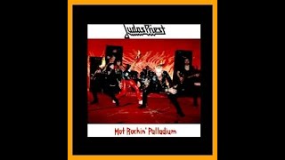 Judas Priest - Hot Rockin&#39; Palladium  (Complete Bootleg)