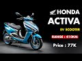 Honda ACTIVA EV Scooter New Model 2024 | Range 410KM | Launch date and price