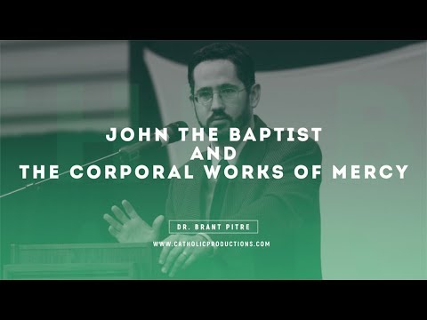 John the Baptist and the Corporal Works of Mercy