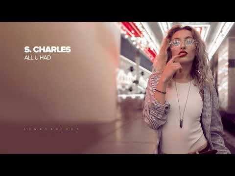 S. Charles - All U Had